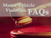 Motor vehicle violation FAQs